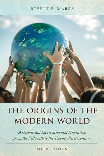 The Origins of the Modern World: A Global and Environmental